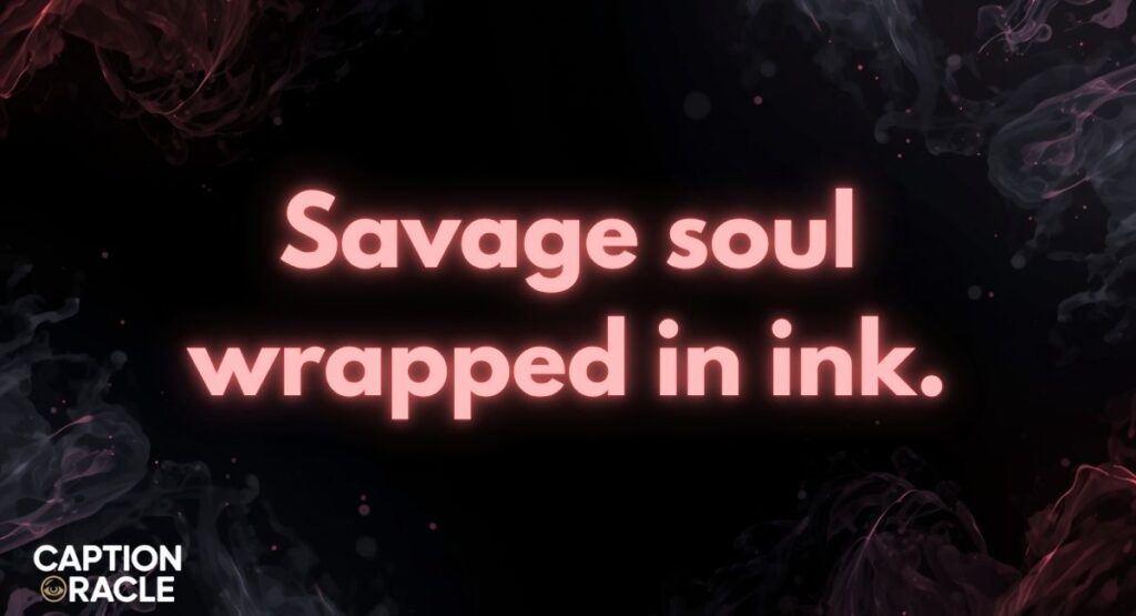 Savage Tattoo Captions for Instagram