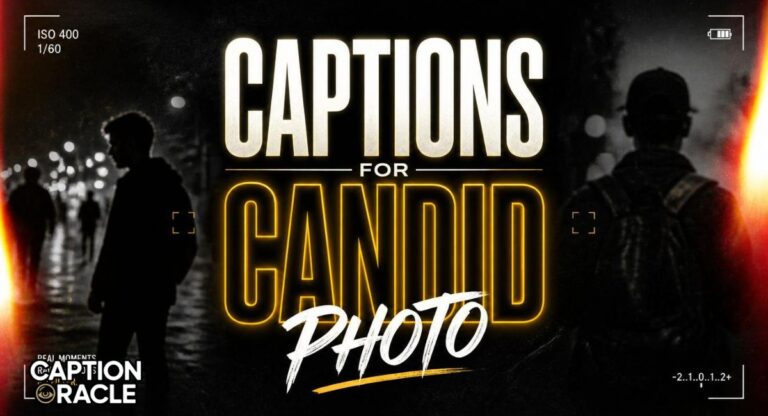 210+ Captions for Candid Photo