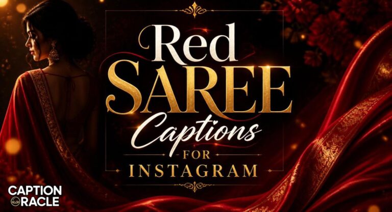 720+ Best Red Saree Captions for Instagram in 2026 Bridal, Festival & Trendy Ideas