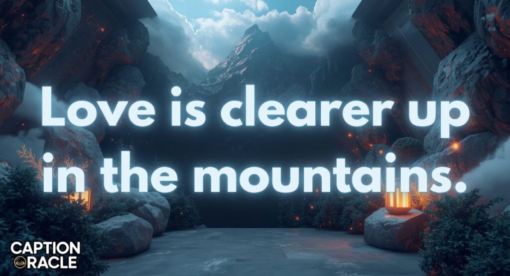 Romantic Pahad Captions for Instagram