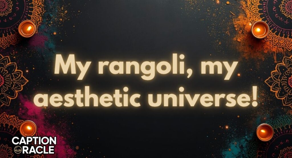 Aesthetic Colorful Rangoli Captions
