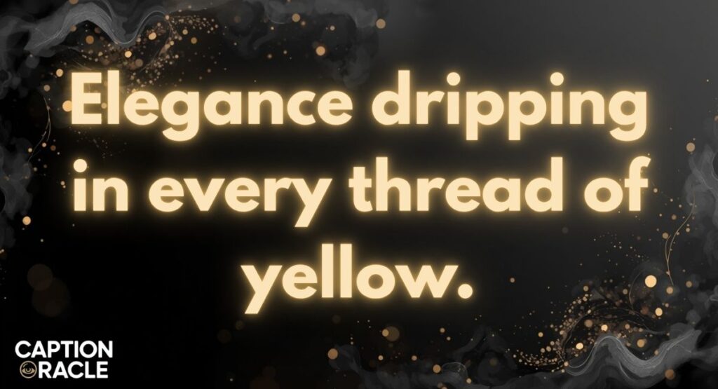 Classy Yellow Saree Instagram Captions