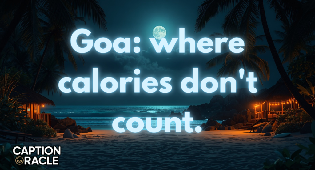 Funny Goa Captions