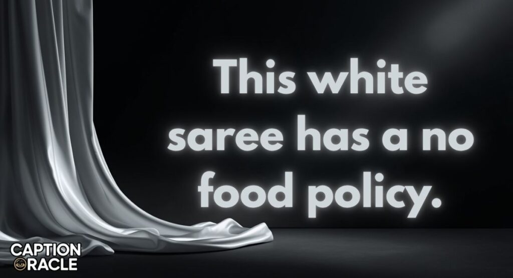 Funny White Saree Captions