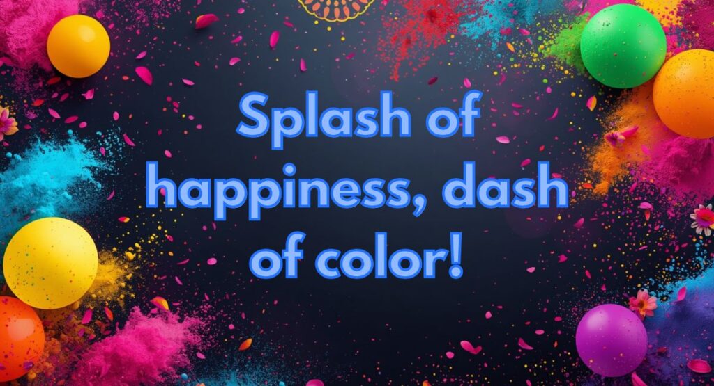 Happy Holi Captions