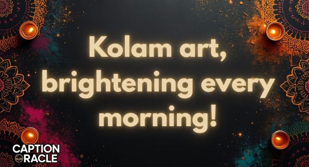 Kolam Captions to Brighten Your Instagram