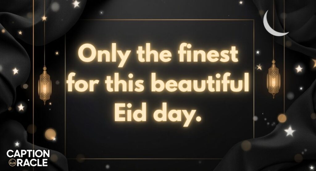 Luxury Eid Outfit Instagram Captions
