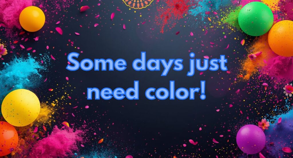 One-Line Caption for Holi