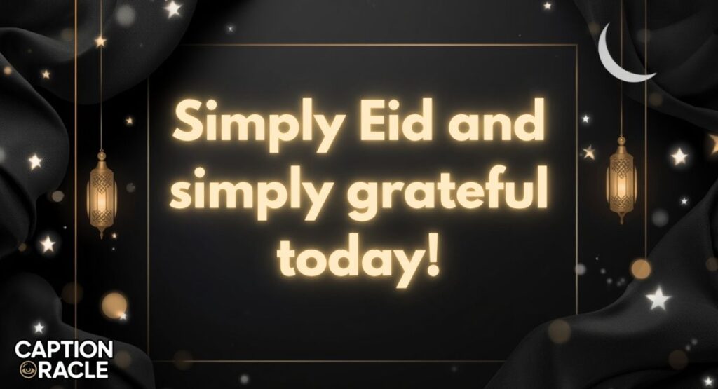 Simple Eid Outfit Instagram Captions