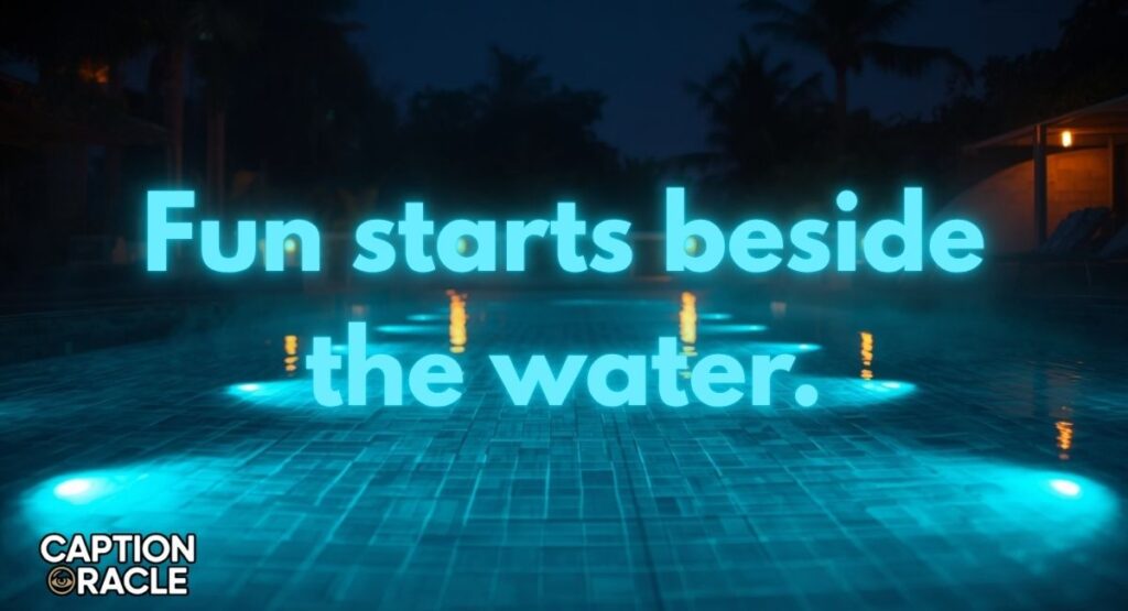 Swimming Pool Party Instagram Captions