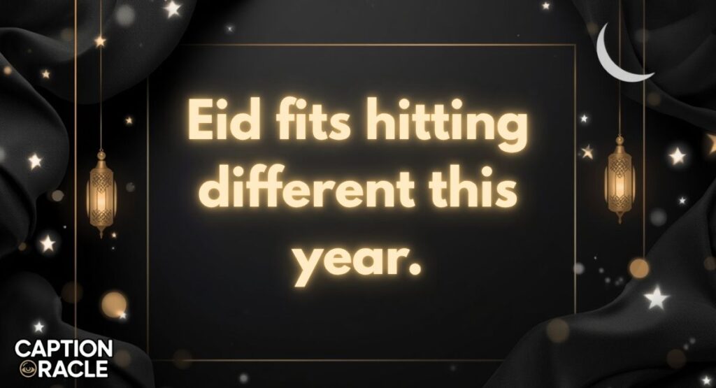 Trendy Eid Outfit Instagram Captions