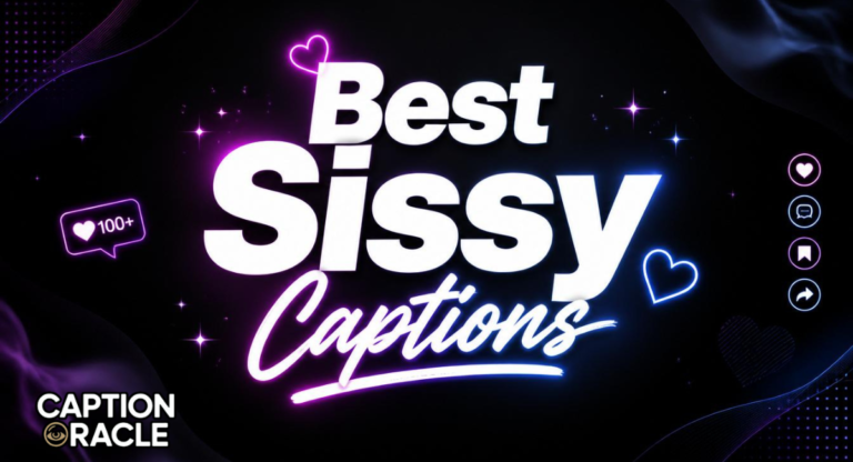 441+ Best Sissy Captions 2026