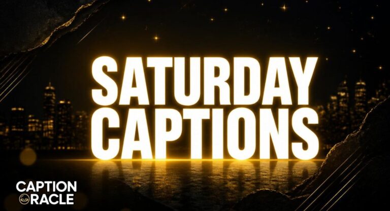 448+ Saturday Captions: Fun, Chill & Weekend Vibes