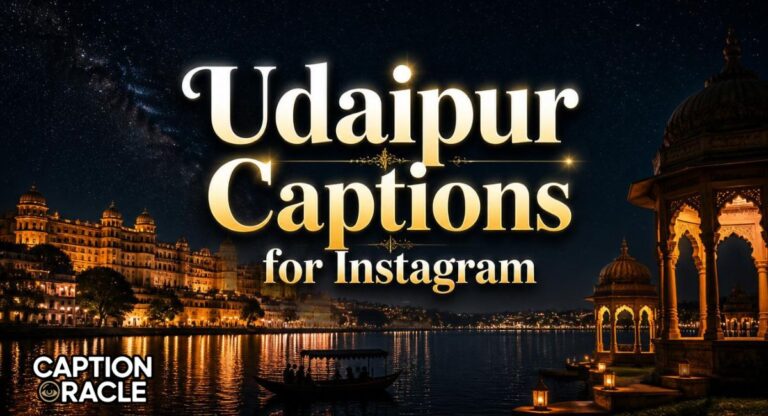630+ Best Udaipur Captions for Instagram That Show Royal Vibes