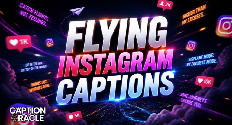 810+ Flying Instagram Captions: Plane, Sky, and Travel Adventure Quotes