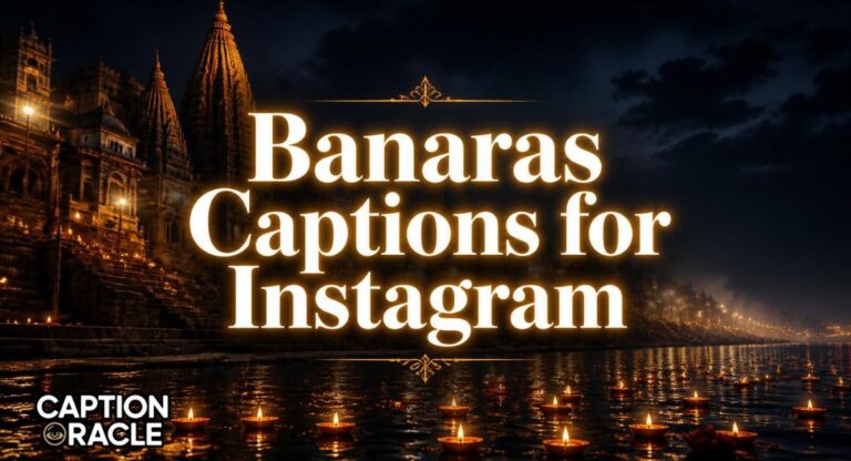 840+ Banaras Captions for Instagram Trips | Varanasi, Ganga Ghat