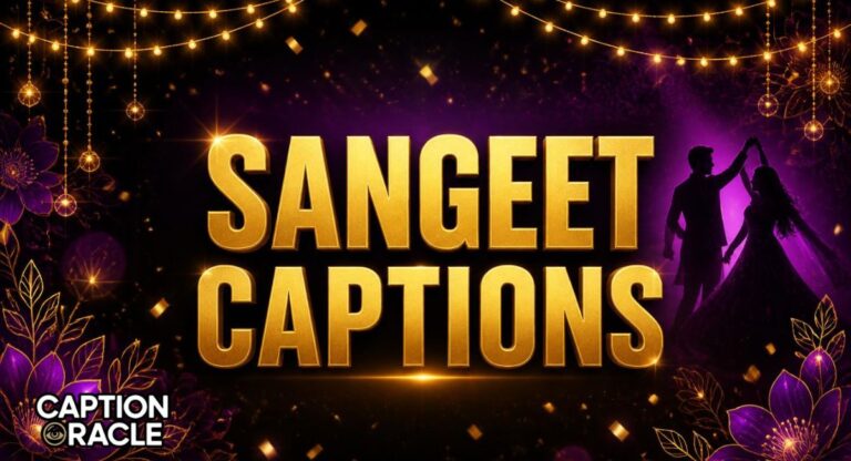 900+ Ultimate Sangeet Captions 2026