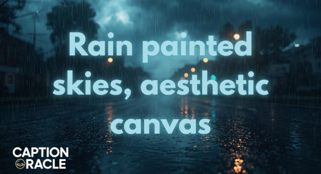 Aesthetic Rain Captions for Instagram