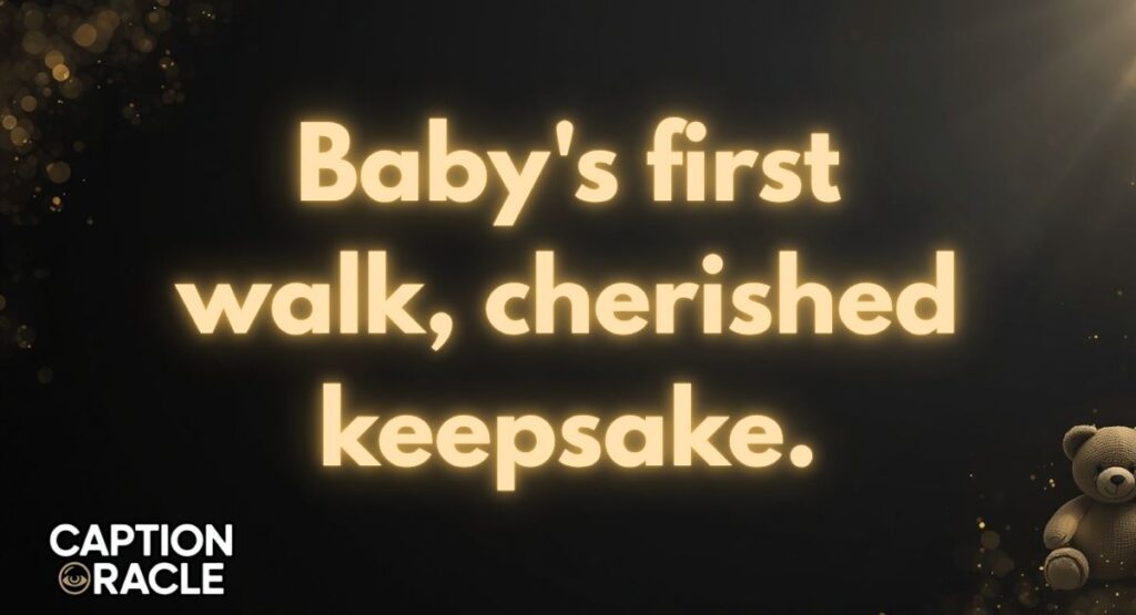 Baby's First Walk Keepsake Captions