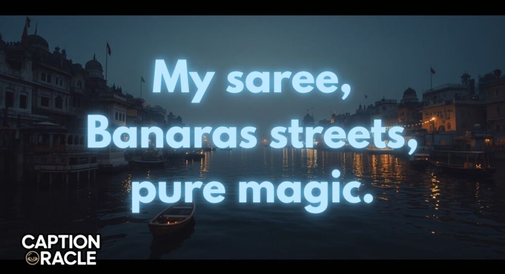 Banaras Captions for Instagram for Girls