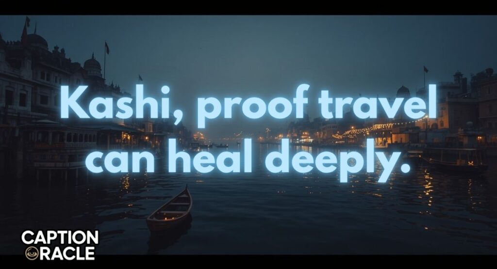 Banaras Travel Quotes for Instagram