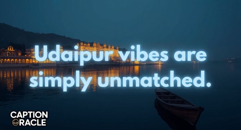 Best Udaipur Captions for Instagram