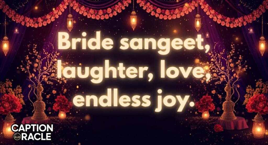 Bride Sangeet Captions