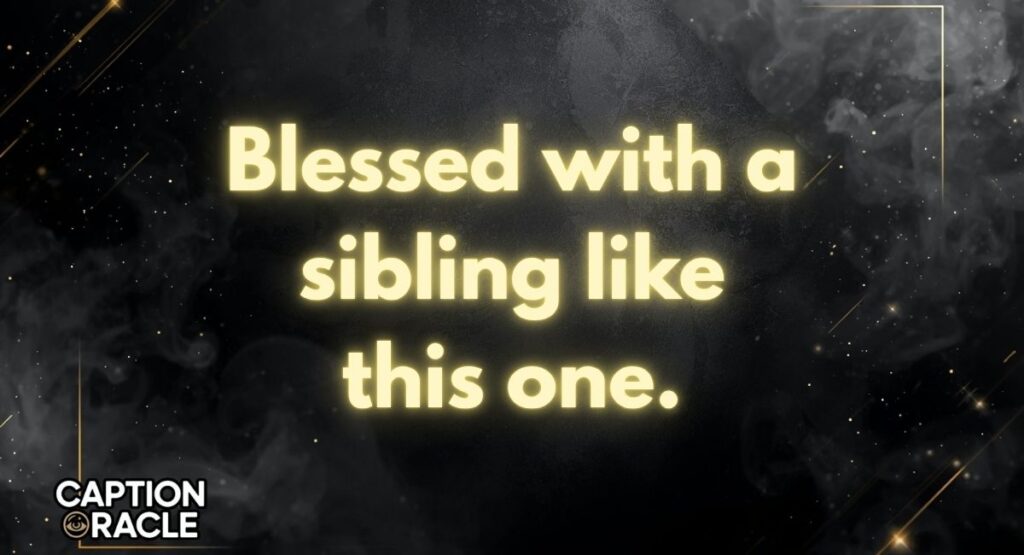 Brother Sister Captions for Instagram