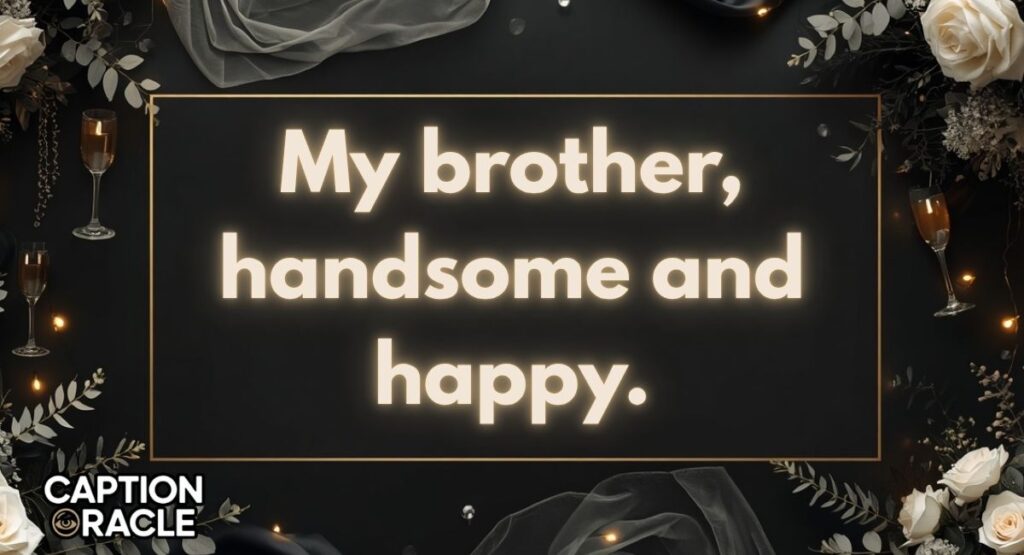 Brother Wedding Caption for Instagram