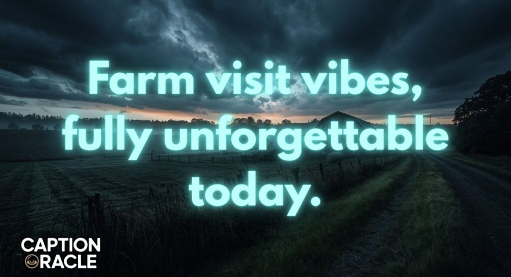 Captions For Farm Visit