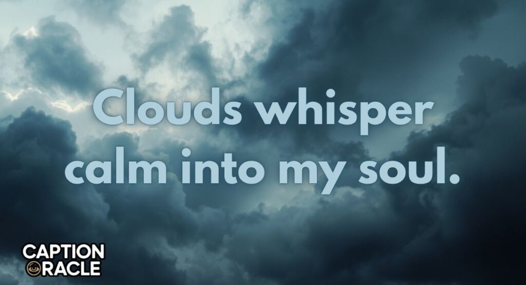 Cloudy Weather Captions For Calm Vibes