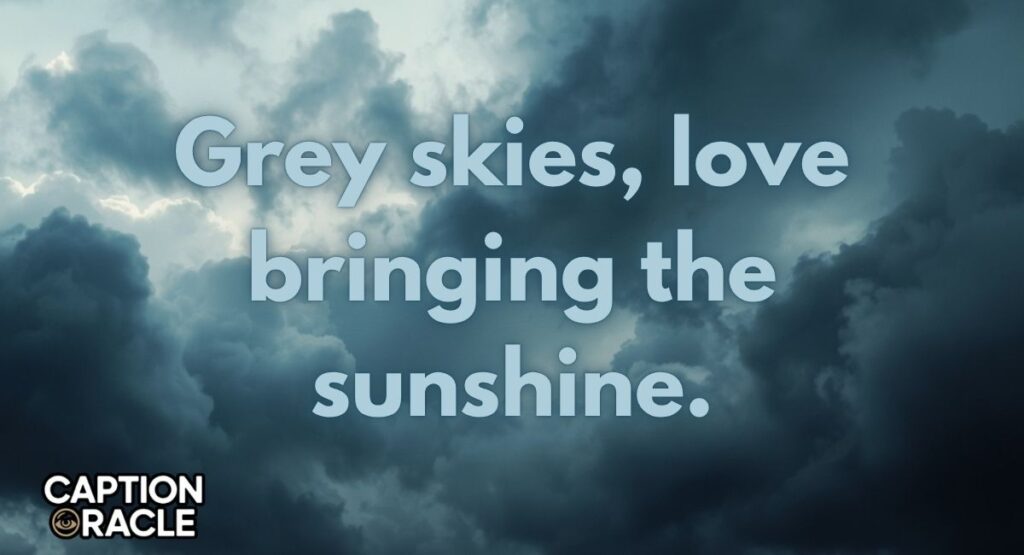 Cloudy Weather Captions For Couples