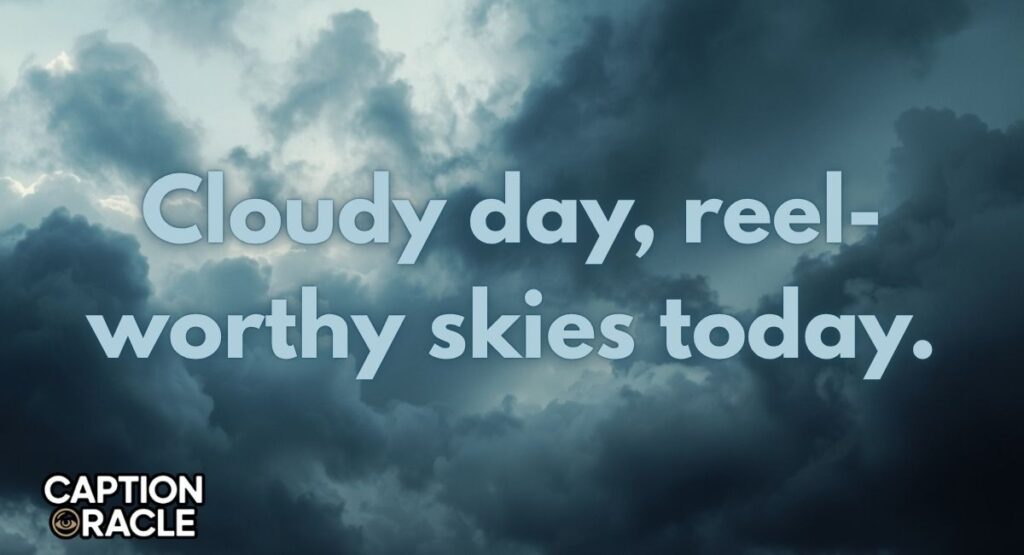Cloudy Weather Captions For Instagram Reels