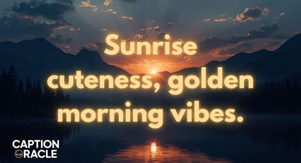 Cute Sunrise Captions