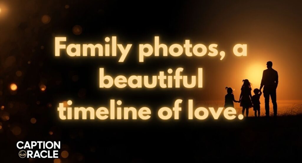 Family Photo Captions for Instagram
