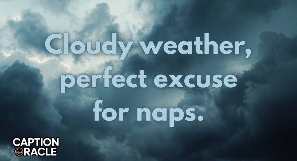 Funny Cloudy Weather Captions