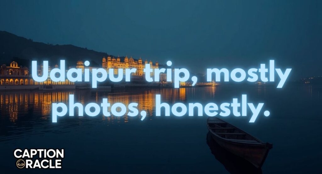 Funny Udaipur Captions for Instagram