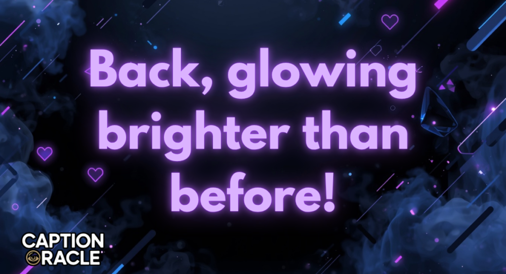 Glow-up comeback captions.