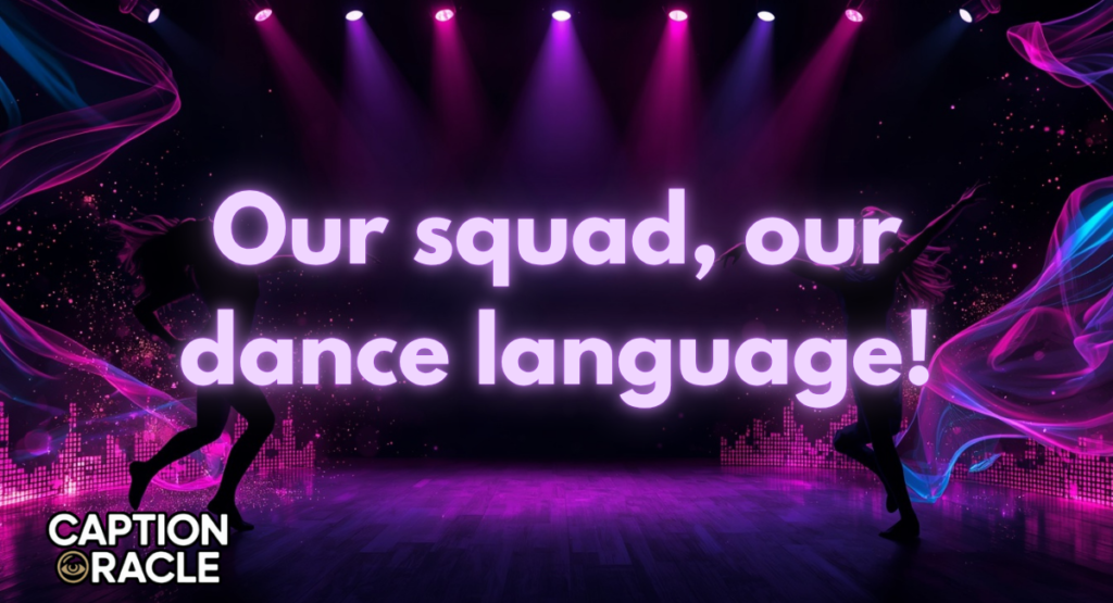 Group Dance Captions