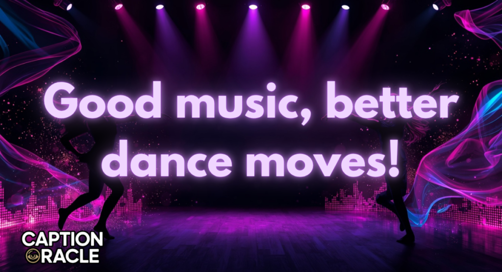 Party Dance Captions