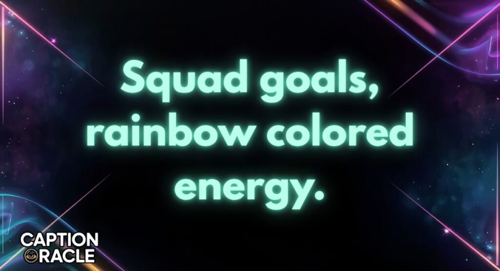 Rainbow Captions For Friends