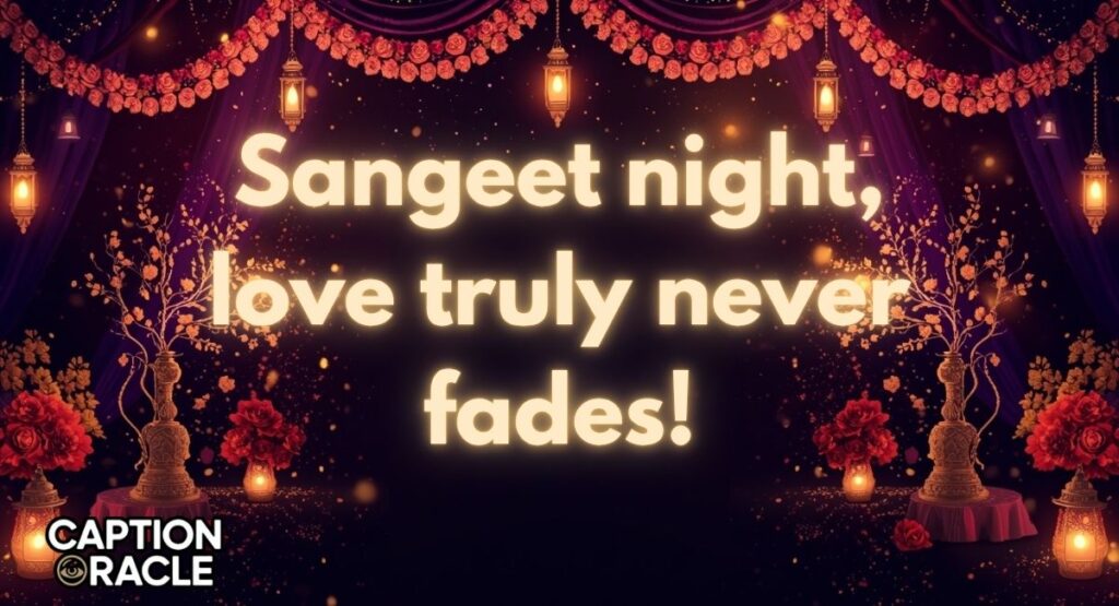 Romantic Sangeet Captions