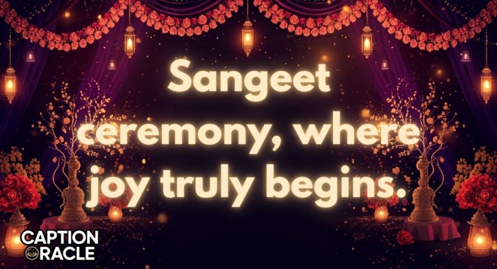 Sangeet Ceremony Captions