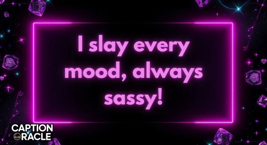 Sassy Slay Captions for Every Mood