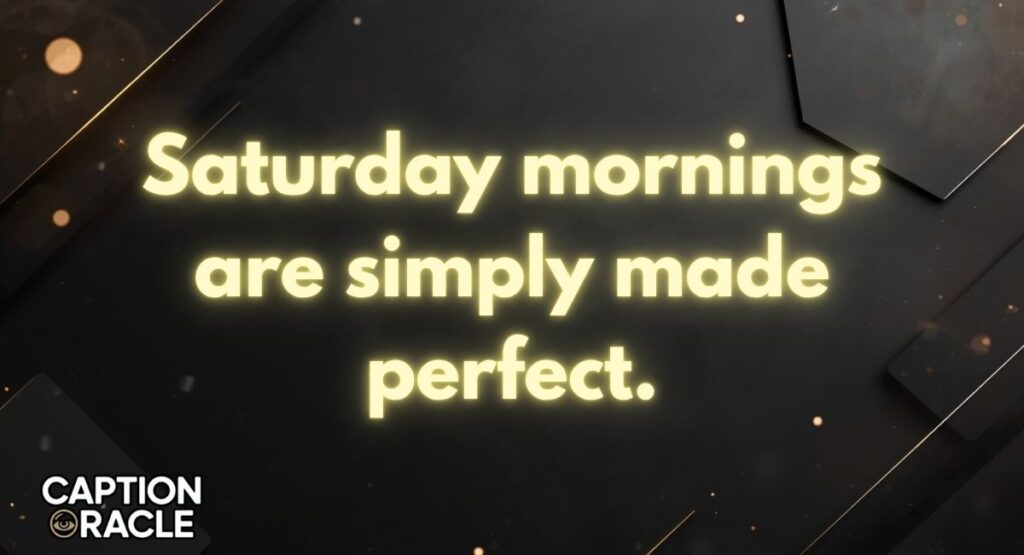 Saturday Morning Captions