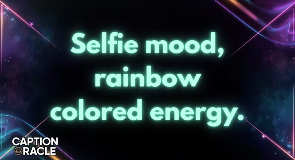 Selfie & Photo Rainbow Captions