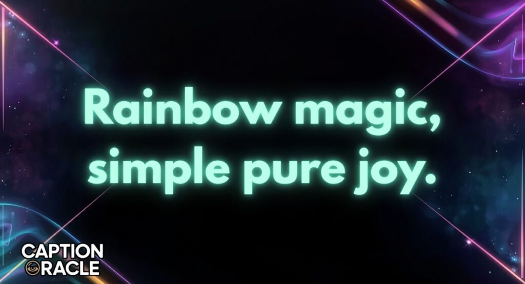 Short & Sweet Rainbow Captions