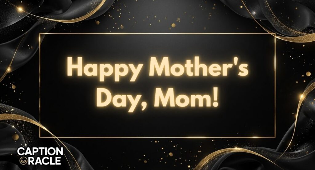 Short Mother's Day Captions
