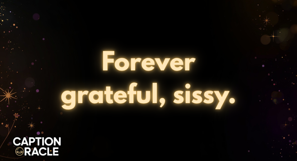Short Sissy Captions