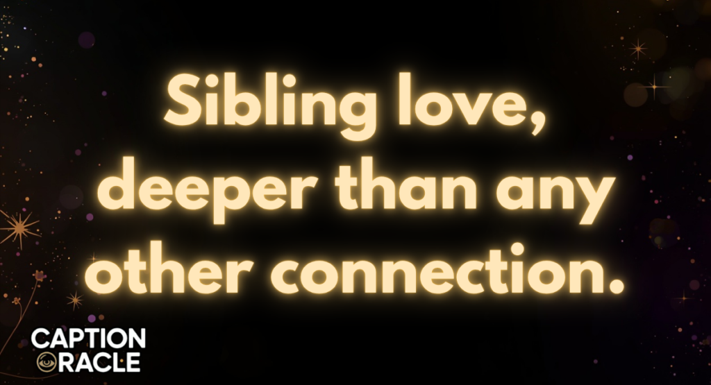Sibling Bond Captions